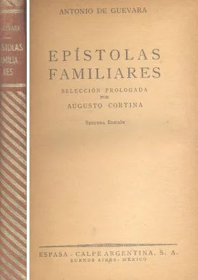 Libro usado en venta: Epistolas familiares de Antonio de Guevara; editorial Espasa - Calpe impreso en 1946 realizamos envios a todo el mundo.1