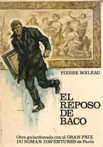 Libro usado en venta: El reposo de baco de Pierre Boileau; editorial Picazo impreso en 1966 realizamos envios a todo el mundo.1