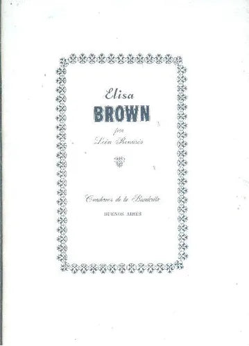 Libro usado en venta: Elisa Brown de Leon Benaros; editorial Cuadernos de la Banderitas impreso en 1973 realizamos envios a todo el mundo.1