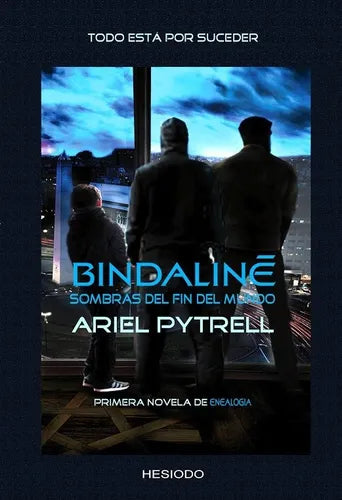Libro usado en venta: Bindaline sombras del fin del mundo de Ariel Pytrell; editorial Hesiodo impreso en 2014 realizamos envios a todo el mundo.1