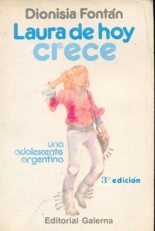 Libro usado en venta: Laura de hoy crece de Dionisia Fontan; editorial Galerna impreso en 1988 realizamos envios a todo el mundo.1