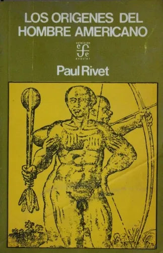 Libro usado en venta: Los or?genes del hombre americano de Paul Rivet; editorial Fondo de Cultura Económica impreso en 1974 envios a todo el mundo.1