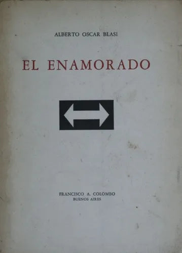 Libro usado en venta: El enamorado de Alberto Oscar Blasi; editorial Francisco A. Colombo impreso en 1960 realizamos envios a todo el mundo.1