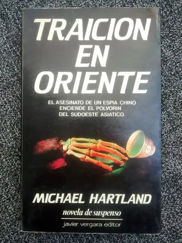 Libro usado en venta: Traicion en oriente de Michael Hartland; editorial Javier Vergara impreso en 1989 realizamos envios a todo el mundo.1