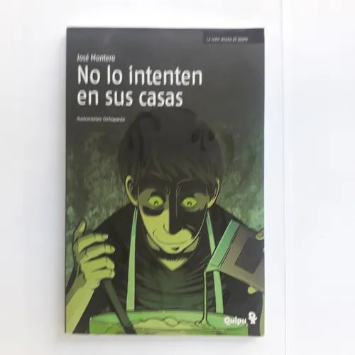 Libro usado en venta: No lo intenten en sus casas de Jose Montero; editorial Quipu impreso en 2011 realizamos envios a todo el mundo.1