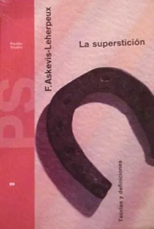 Libro usado en venta: La supersticion de F. Askevis - Leherpeux; editorial Paidos impreso en 1991 realizamos envios a todo el mundo.1