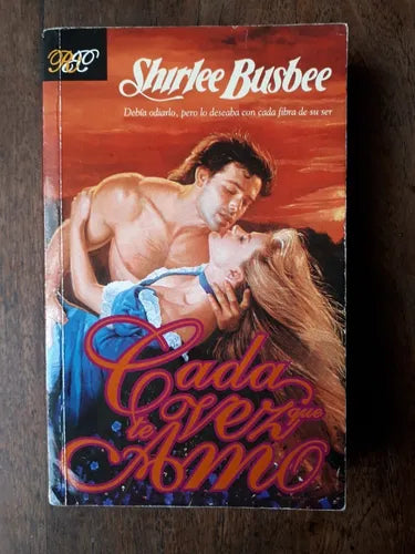 Libro usado en venta: Cada vez que te amo de Shirlee Busbee; editorial Ediciones B impreso en 1999 realizamos envios a todo el mundo.1