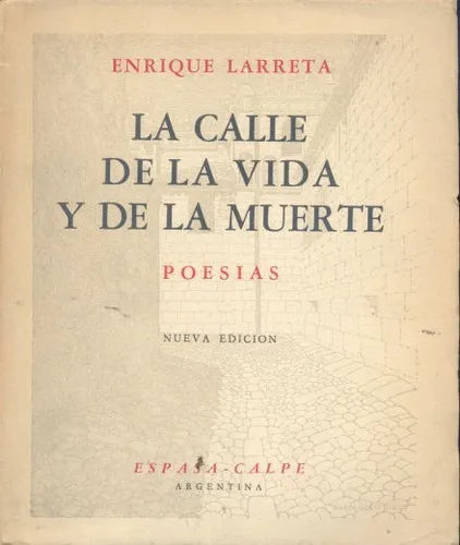 Libro usado en venta: La calle de la vida y de la muerte de Enrique Larreta; editorial Espasa - Calpe impreso en 1942 envios a todo el mundo.1