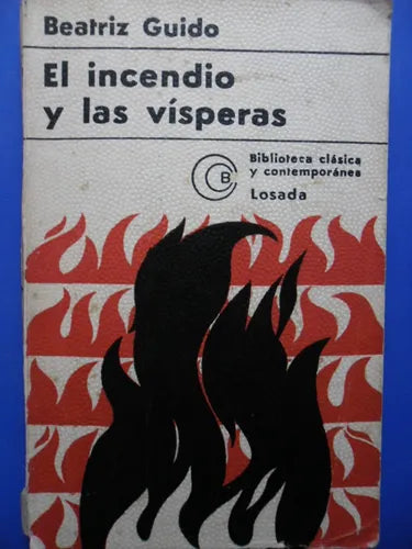 Libro usado en venta: El incendio y las visperas de Beatriz Guido; editorial Losada impreso en 1974 realizamos envios a todo el mundo.1