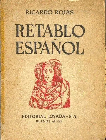 Libro usado en venta: Retablo espa?ol de Ricardo Rojas; editorial Losada impreso en 1938 realizamos envios a todo el mundo.1