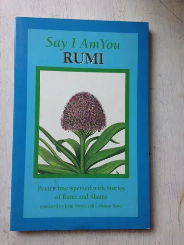 Libro usado en venta: Say I am you Rumi de John Moyne - Coleman Barks; editorial Coleman Barks impreso en 1994 realizamos envios a todo el mundo.1