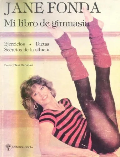 Libro usado en venta: Mi libro de gimnasia de Jane Fonda; editorial Abril impreso en 1983 realizamos envios a todo el mundo.1