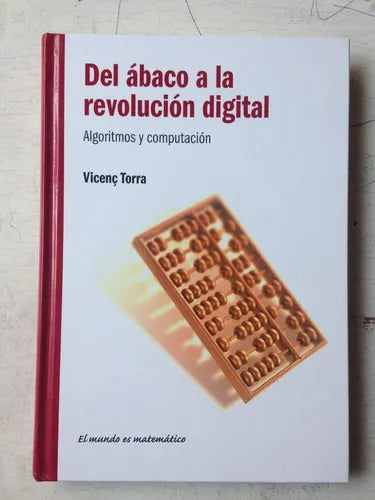Libro usado en venta: Del abaco a la revolucion digital de Vicenc Torra; editorial RBA impreso en 2011 realizamos envios a todo el mundo.1