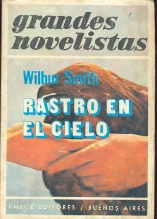 Libro usado en venta: Rastro en el cielo de Wilbur A. Smith; editorial Emece impreso en 1975 realizamos envios a todo el mundo.1