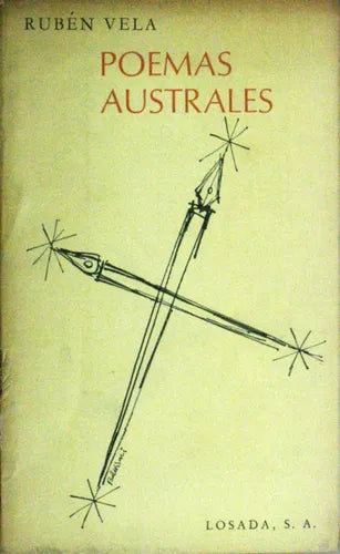 Libro usado en venta: Poemas australes de Rubén Vela; editorial Losada impreso en 1966 realizamos envios a todo el mundo.1