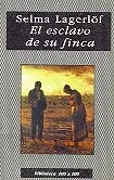 Libro usado en venta: El esclavo de su finca de Selma Lagerlof; editorial Nuevo Siglo impreso en 1997 realizamos envios a todo el mundo.1