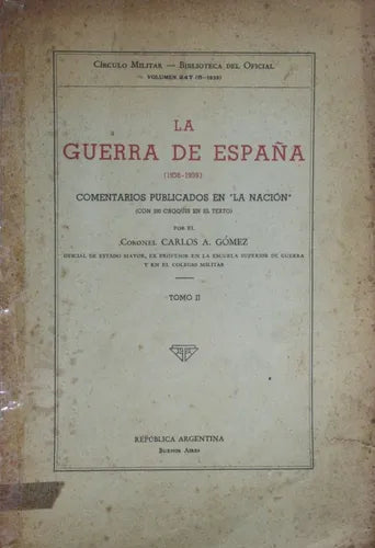Libro usado en venta: La guerra de Espa?a (1936-1939) - Tomo II de Carlos Gomez; editorial Círculo Militar - Biblioteca del Oficial impreso en 1939.1