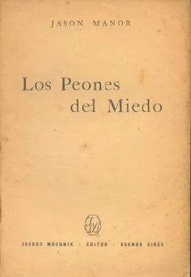 Libro usado en venta: Los peones del miedo de Jason Manor; editorial Jacobo Muchnik impreso en 1955 realizamos envios a todo el mundo.1