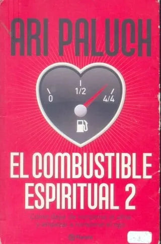 Libro usado en venta: El combustible espiritual 2 de Ari Paluch; editorial Planeta impreso en 2009 realizamos envios a todo el mundo.1