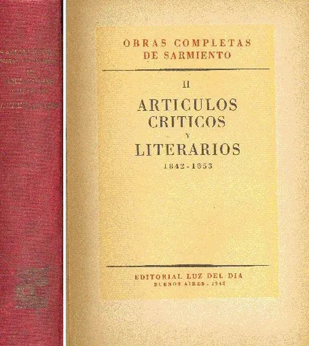 Libro usado en venta: Articulos criticos y literarios de Domingo Faustino Sarmiento; editorial Luz del dia impreso en 1948 envios a todo el mundo.1