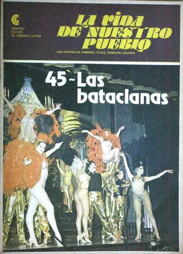 Libro usado en venta: La vida de nuestro pueblo: Las bataclanas - N? 45 de Oscar Troncoso y otros; Centro Editor de América Latina impreso en 1982.1