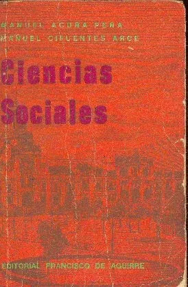Libro usado en venta: Ciencias Sociales de Manuel Acuña Peña - Manuel Cifuentes Arce; editorial Francisco de Aguirre impreso en 1970.1