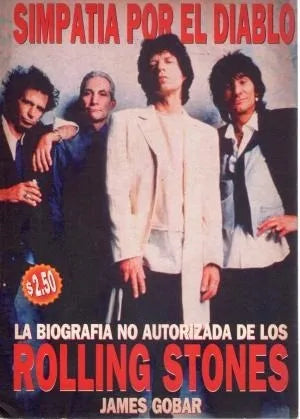 Libro usado en venta: Simpatia por el diablo: La biografia no autorizada de los Rolling Stones de James Gobar; editorial Magendra impreso en 1995.1