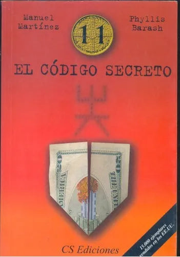 Libro usado en venta: El codigo secreto de Manuel Martinez - Phyllis Barash; editorial C.S. Ediciones impreso en 2007 envios a todo el mundo.1