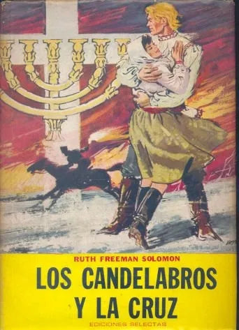 Libro usado en venta: Los candelabros y la cruz de Ruth Freeman Solomon; editorial Selectas impreso en 1968 realizamos envios a todo el mundo.1