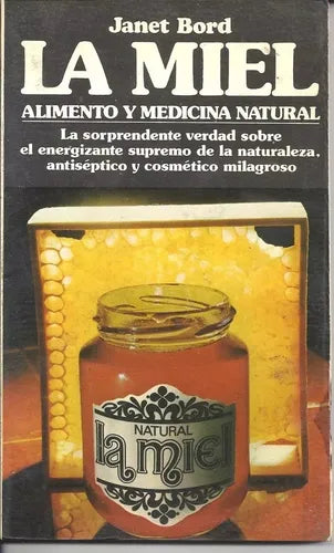 Libro usado en venta: La miel (alimento y medicina natural) de Janet Bord; editorial Edaf impreso en 1984 realizamos envios a todo el mundo.1