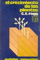 Libro usado en venta: El crecimiento de las plantas de G. E. Fogg; editorial Eudeba impreso en 1973 realizamos envios a todo el mundo.1