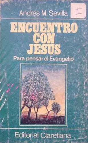 Libro usado en venta: Encuentro con Jesus de Andres M. Sevilla; editorial Claretiana impreso en 1980 realizamos envios a todo el mundo.1