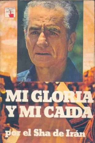 Libro usado en venta: Mi gloria y mi caida de Sha de Iran; editorial Atlantida impreso en 1980 realizamos envios a todo el mundo.1