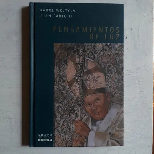 Libro usado en venta: Pensamientos de luz de Karol Wojtyla - Juan Pablo II; editorial Norma impreso en 2003 realizamos envios a todo el mundo.1