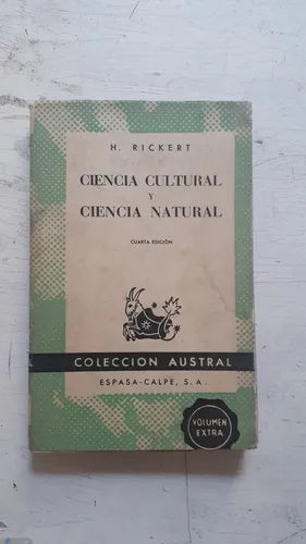 Libro usado en venta: Ciencia cultural y ciencia natural de H. Rickert; editorial Espasa - Calpe impreso en 1965 realizamos envios a todo el mundo.1
