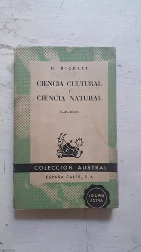 Libro usado en venta: Ciencia cultural y ciencia natural de H. Rickert; editorial Espasa - Calpe impreso en 1965 realizamos envios a todo el mundo.1