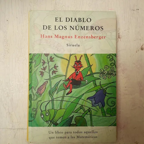 Libro usado en venta: El diablo de los numeros de Hans Magnus Enzensberger; editorial Siruela impreso en 1998 realizamos envios a todo el mundo.1