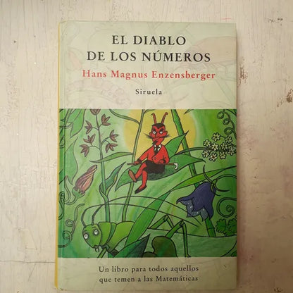 Libro usado en venta: El diablo de los numeros de Hans Magnus Enzensberger; editorial Siruela impreso en 1998 realizamos envios a todo el mundo.1