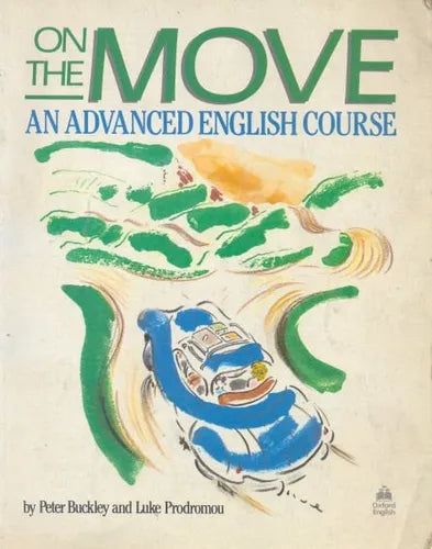Libro usado en venta: On the move and advanced english course de Peter Buckley and Luke Prodromou; editorial Oxford University Press impreso en 1989.1