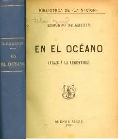 Libro usado en venta: En el oceano (Viaje a la Argentina) de Edmundo De Amicis; editorial Buenos Aires impreso en 1907 envios a todo el mundo.1