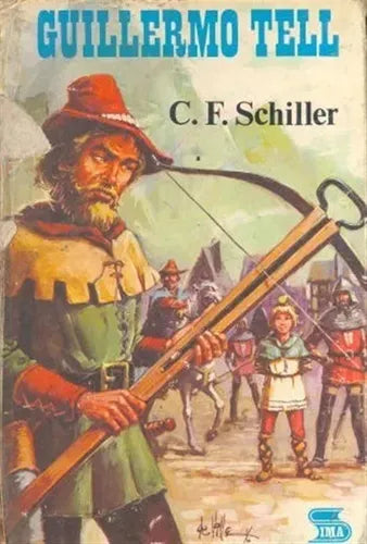 Libro usado en venta: Guillermo Tell de Friedrich Schiller; editorial Sima impreso en 1976 realizamos envios a todo el mundo.1