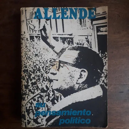 Libro usado en venta: Su pensamiento politico de Salvador Allende; editorial Granica impreso en 1973 realizamos envios a todo el mundo.1