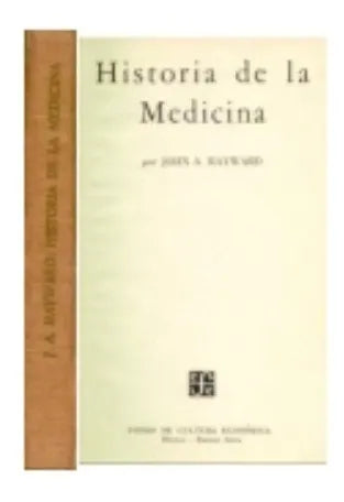 Libro usado en venta: Historia de la medicina de John A. Hayward; editorial Fondo de Cultura Economica impreso en 1956 envios a todo el mundo.1