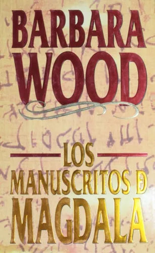 Libro usado en venta: Los manuscritos de Magdala de Barbara Wood; editorial Grijalbo impreso en 1994 realizamos envios a todo el mundo.1