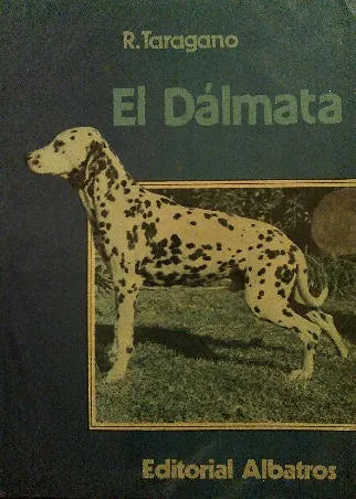 Libro usado en venta: El dalmata de R. Taragano; editorial Albatros realizamos envios a todo el mundo.1