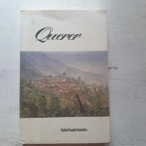 Libro usado en venta: Querer de Nubia Posada Gonzalez; editorial Tercer Mundo impreso en 1996 realizamos envios a todo el mundo.1