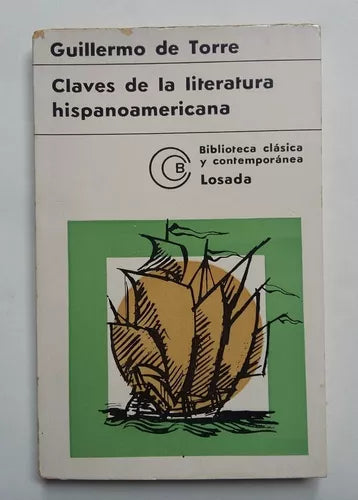 Libro usado en venta: Claves de la literatura hispanoamericana de Guillermo de Torre; editorial Losada impreso en 1968 envios a todo el mundo.1