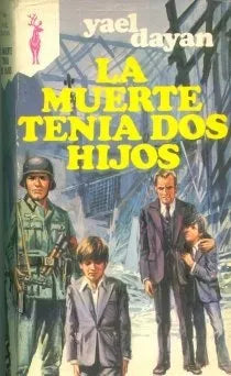 Libro usado en venta: La muerte tenia dos hijos de Yael Dayan; editorial Plaza & Janes impreso en 1977 realizamos envios a todo el mundo.1