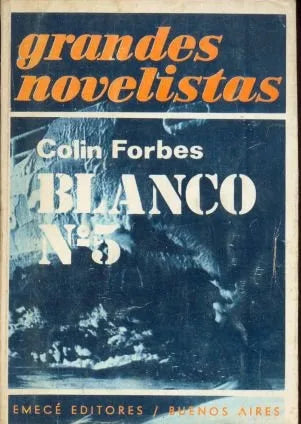 Libro usado en venta: Blanco N? 5 de Colin Forbes; editorial Emece impreso en 1974 realizamos envios a todo el mundo.1
