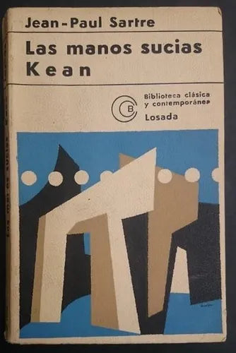 Libro usado en venta: Las manos sucias - Kean de Jean - Paul Sartre; editorial Losada impreso en 1975 realizamos envios a todo el mundo.1